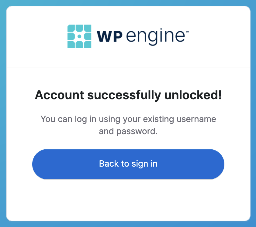 Screenshot of the Account Unlocked screen after confirming an Unlock Account request via email for the WP Engine User Portal